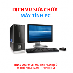 Dịch vụ Sửa chữa máy tính PC tận nơi nội thành Phan Thiết